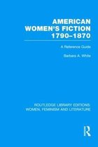 American Women's Fiction 1790-1870