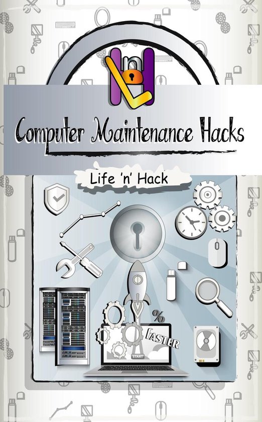 Life 'n' Hack 8 - Computer Maintenance Hacks: 15 Simple Prac ... - cover