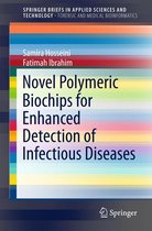 SpringerBriefs in Applied Sciences and Technology - Novel Polymeric Biochips for Enhanced Detection of Infectious Diseases