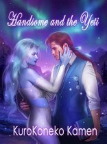 Twisted Fairytales Collection 1 - Handsome and the Yeti (Genderbent Fairytales Collection, Book 1)