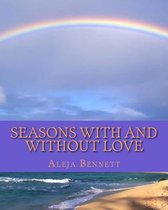 Seasons With And Without Love