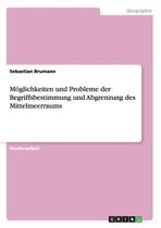 Moglichkeiten Und Probleme Der Begriffsbestimmung Und Abgrenzung Des Mittelmeerraums