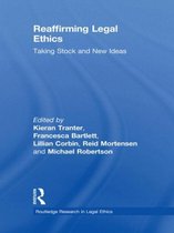 Routledge Research in Legal Ethics- Reaffirming Legal Ethics