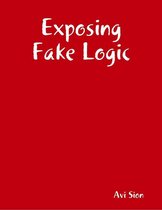 Exposing Fake Logic