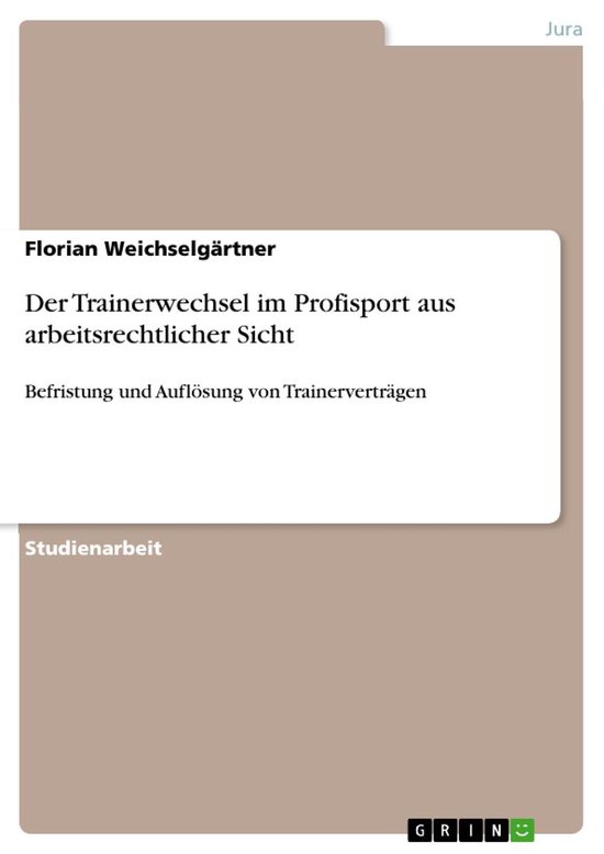 Der Trainerwechsel Im Profisport Aus Arbeitsrechtlicher Sich ... - cover