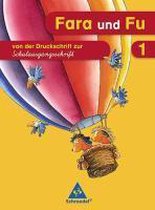 Fara und Fu. 1. Schuljahr. Schreibübungsheft. Von der Druckschrift zur Schulausgangsschrift. Ausgabe 2007