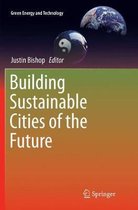 Green Energy and Technology- Building Sustainable Cities of the Future