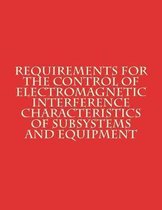 Requirements for the Control of Electromagnetic Interference Characteristics of Subsystems and Equipment
