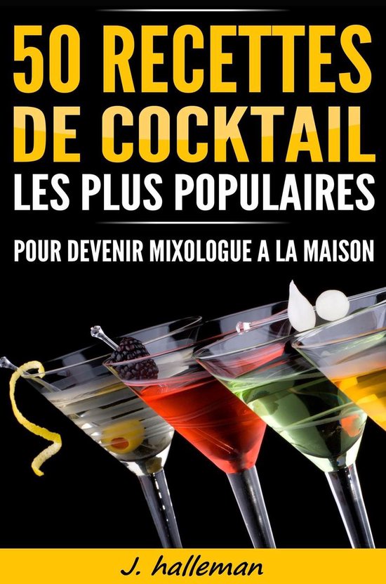 50 recettes de cocktail les plus populaires pour devenir mix ... - cover