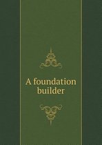 A foundation builder