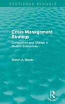 Routledge Revivals- Crisis Management Strategy