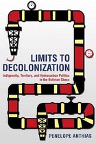 Cornell Series on Land: New Perspectives on Territory, Development, and Environment - Limits to Decolonization