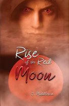 Rise of the Red Moon