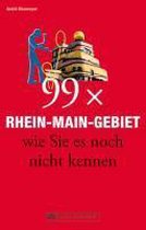 99 x Rhein-Main-Gebiet wie Sie es noch nicht kennen