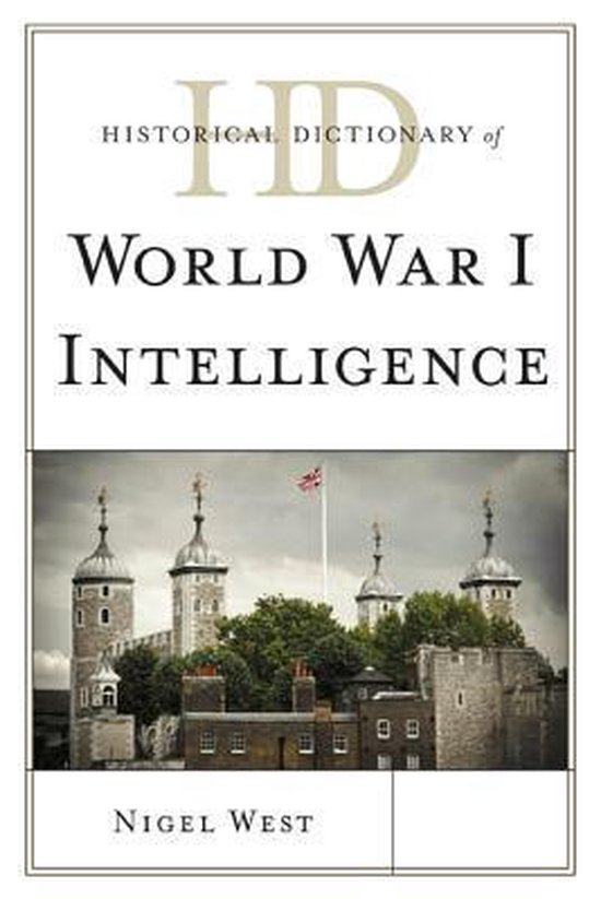 Historical Dictionary of World War I Intelligence 9780810880016