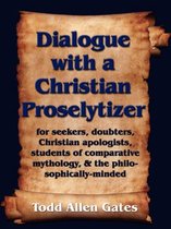 Dialogue with a Christian Proselytizer
