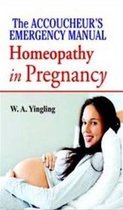 Accoucheurs Emergency Manual Homoeopathy In Pregnancy