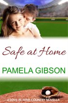 Love in Wine Country Novella 3 - Safe at Home