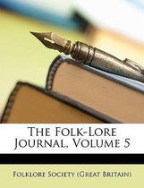 The Folk-Lore Journal, Volume 5