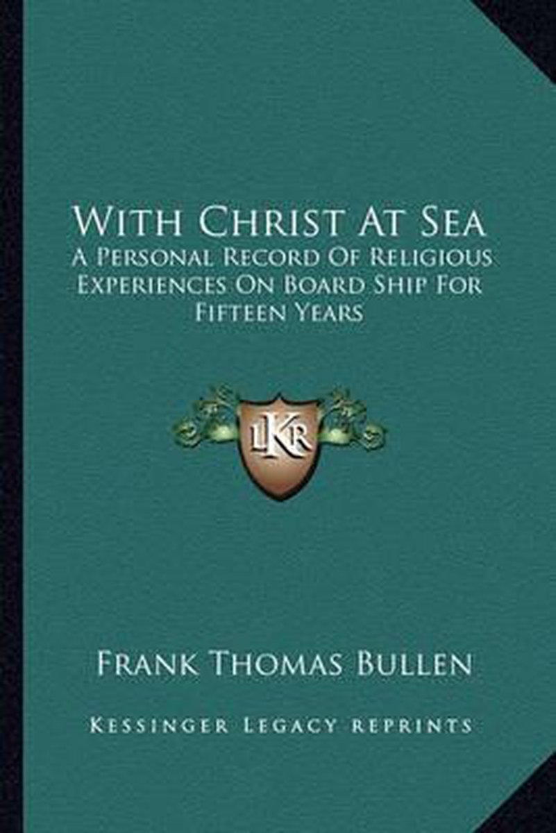 With Christ At Sea van Frank Thomas Bullen