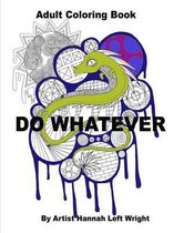 Do Whatever