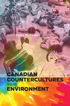 Canadian History and Environment 4 - Canadian Countercultures and the Environment