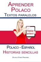 Aprender Polaco - Textos paralelos - Historias sencillas (Polaco - Español) Hablar Polaco