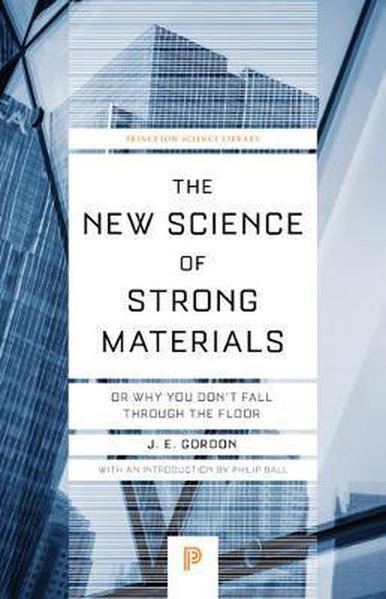 The New Science of Strong Materials – Or Why You Don`t Fal ... - cover