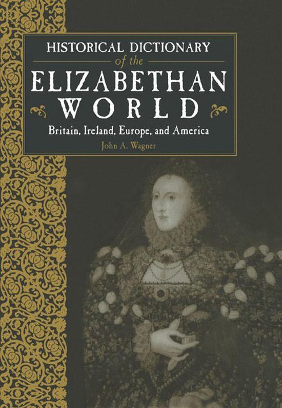 Historical Dictionary of the Elizabethan World - cover