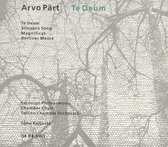 Arvo Pärt: Te Deum; Silovans Song; Magnificat; Berliner Messe