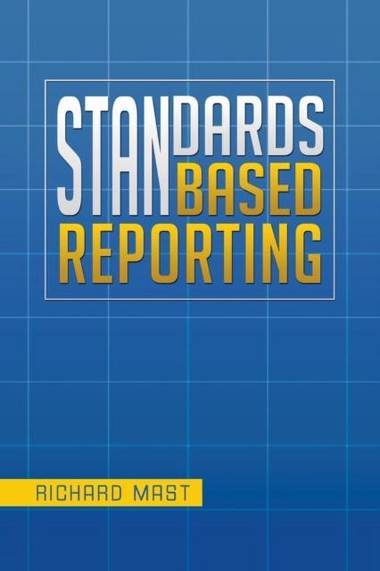 Standards Based Reporting 9781483606460 Richard Mast Boeken