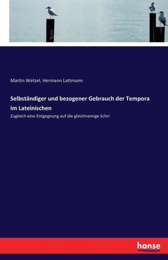 Selbständiger und bezogener Gebrauch der Tempora im Lateini ... - cover