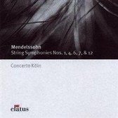 Mendelssohn: String Symphonies Nos. 1, 4, 6, 7 & 12