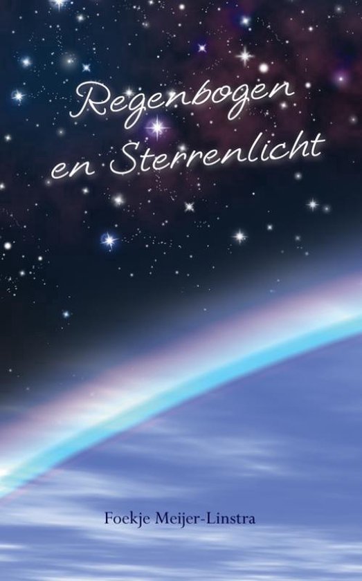 Cover van het boek 'Regenbogen en sterrenlicht' van Foekje Meijer-Linstra