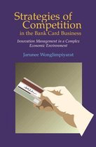 Strategies Of Competition In The Bank Card Business