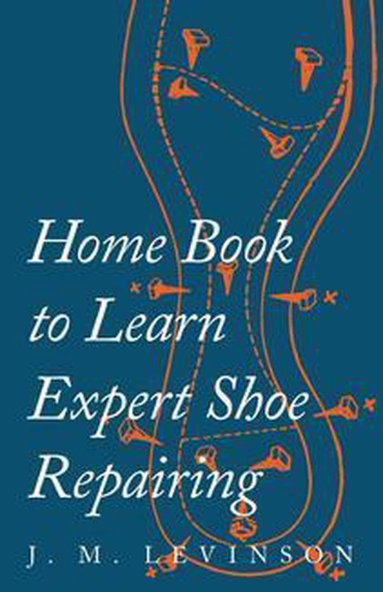 Home Book to Learn Expert Shoe Repairing - cover