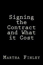 Signing the Contract and What it Cost