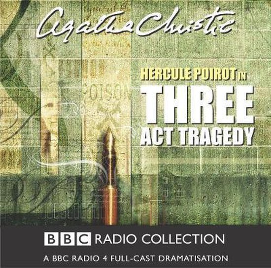 Boekcover van 'Three Act Tragedy' door Agatha Christie, met Hercule Poirot. De cover heeft een achtergrond van groene en beige tegels met vlekken, een gouden kogel en de tekst "Agatha Christie", "Hercule Poirot in THREE ACT TRAGEDY" en "BBC RADIO COLLECTION".