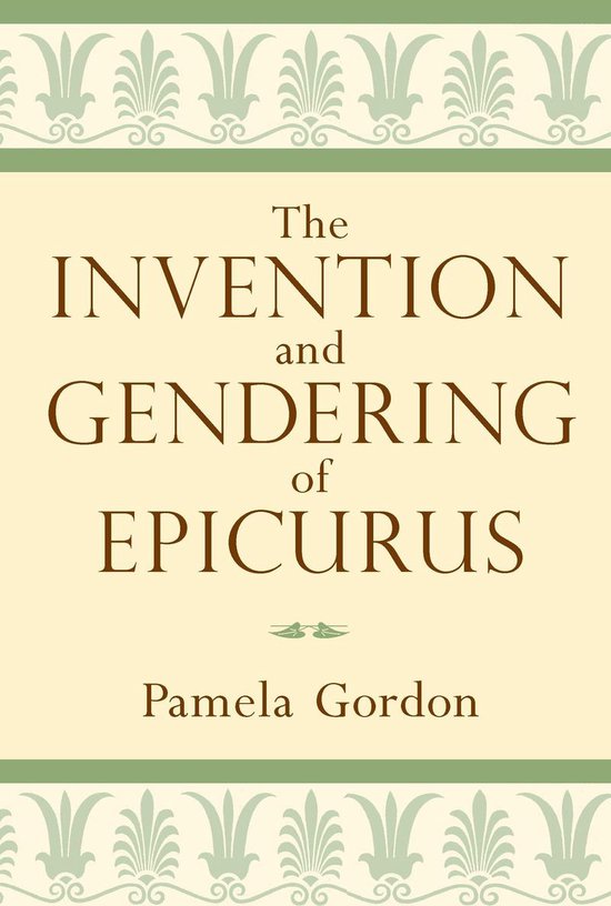 The Invention and Gendering of Epicurus - cover
