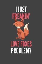 I Just Freakin' Love Foxes