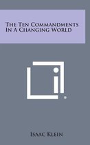 The Ten Commandments in a Changing World