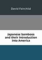 Japanese bamboos and their introduction into America
