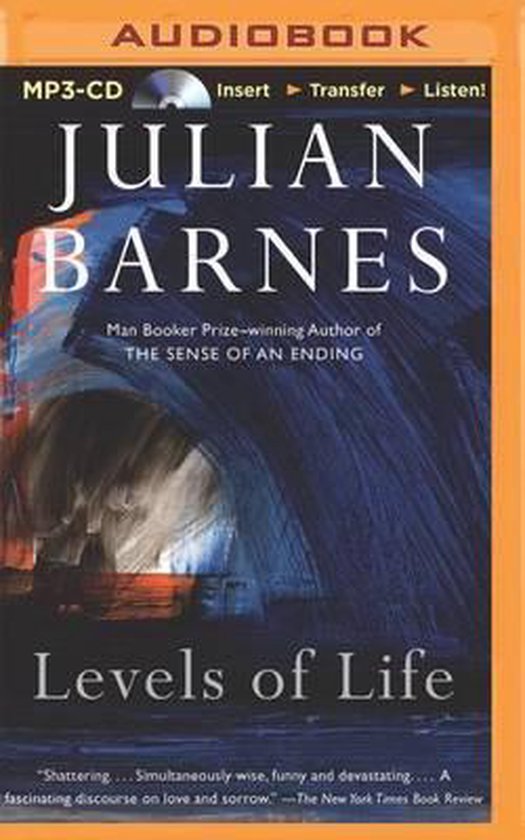Levels of Life, Julian Barnes 9781491532683 Boeken