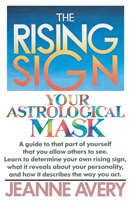 Boek "The Rising Sign Your Astrological Mask" door Jeanne Avery met kleurrijke letters.