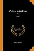 Workers in the Dawn