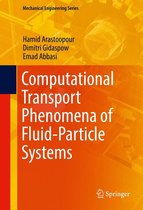 Mechanical Engineering Series - Computational Transport Phenomena of Fluid-Particle Systems