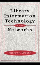 Books in Library and Information Science Series- Library Information Technology and Networks