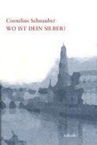 Wo ist Dein Silber?