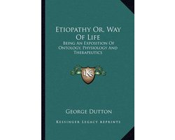 Etiopathy Or, Way of Life