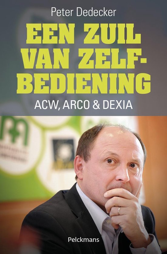 Een zuil van zelfbediening, Peter Dedecker 9789028977860 Boeken bol